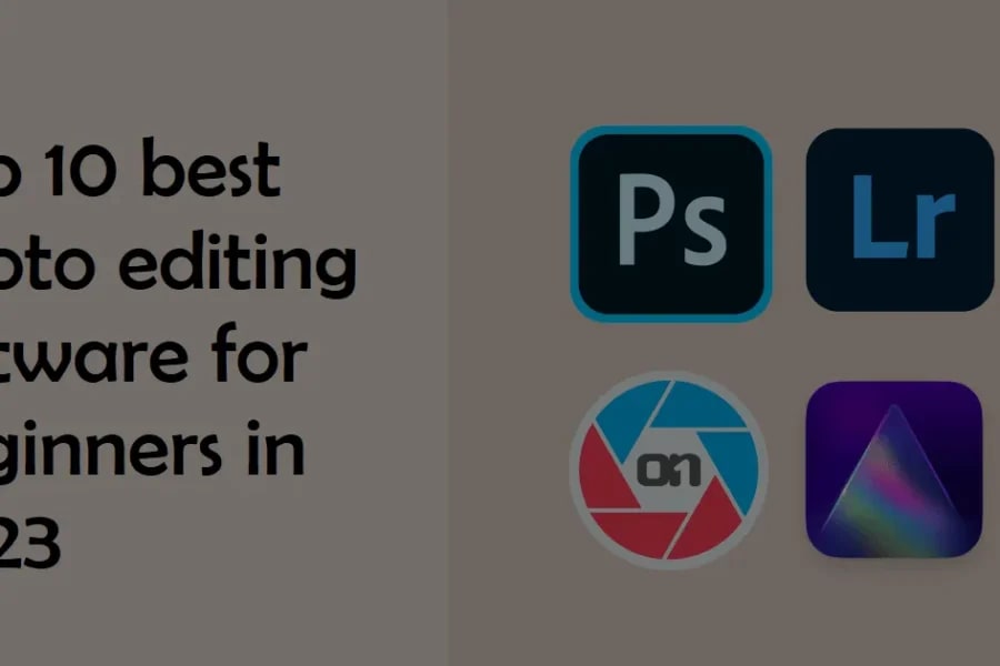 top 10 best photo editing software for beginners 2023
